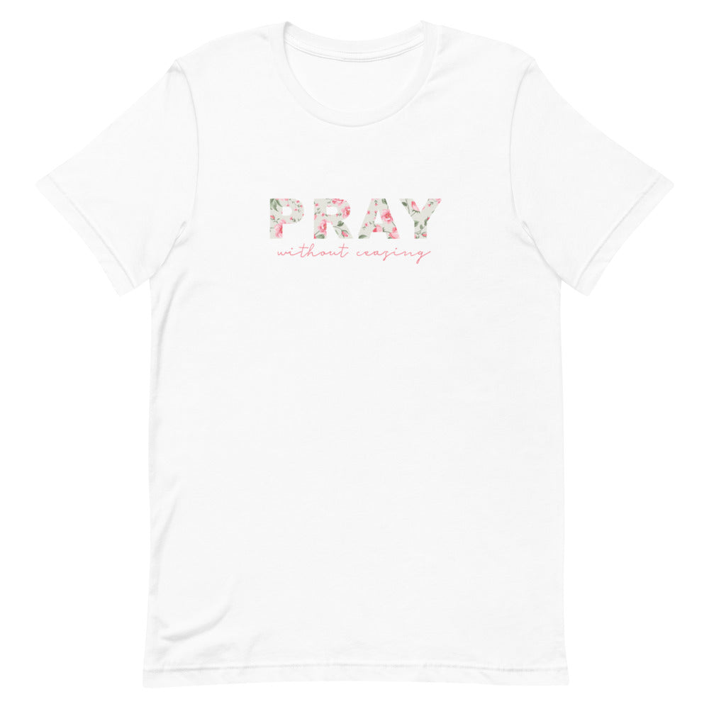 Pray without Ceasing Tee