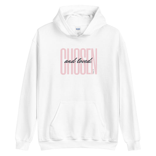 Chosen and Loved Hoodie